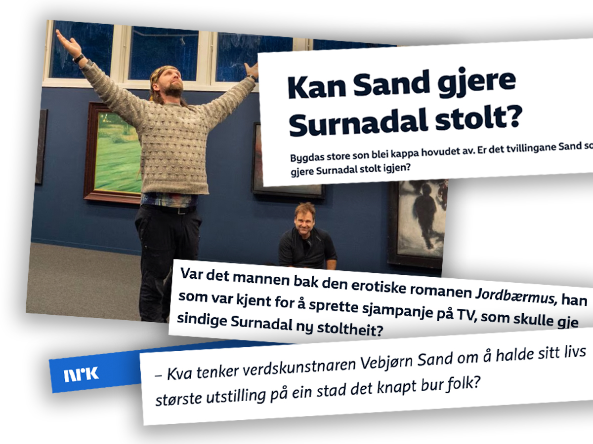 NRK spør om Todalen i Surnadal endelig skal få noe å være stolte over, etter at «verdenskunstner» Vebjørn Sand og tvillingbroren Aune har åpnet galleri i bygda. (Faksimile.)